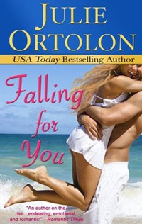 Falling For You by Julie Ortolon