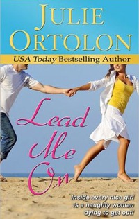 Lead Me On by Julie Ortolon